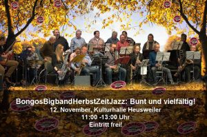 Bongos Bigband: 12. November 2017 ,Konzert in der Kulturhalle Heusweiler